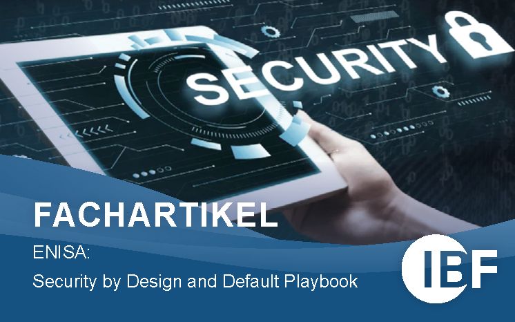Praxisleitfaden zu „Security by Design and Default“ für kleine und mittlere Unternehmen