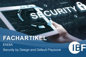 Praxisleitfaden zu „Security by Design and Default“ für kleine und mittlere Unternehmen