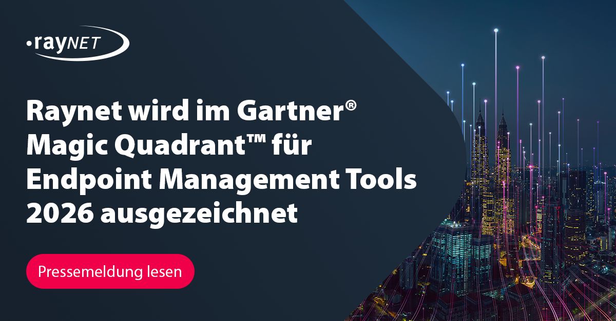 Raynet wird im Gartner® Magic Quadrant™ für Endpoint Management Tools 2026 ausgezeichnet