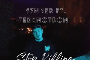 RELEASE : S7NNER x Tekknotron – Stop Killing My Vibes (Tekknotron Remix)