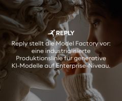 Reply stellt die Model Factory vor: eine industrialisierte Produktionslinie für generative KI-Modelle auf Enterprise-Niveau