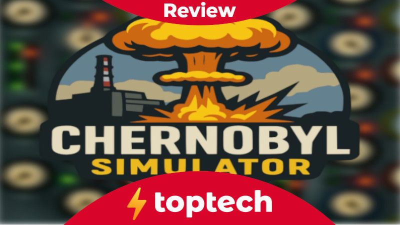 Review – Chernobyl Simulator – Die ultimative Herausforderung für digitale Operatoren?