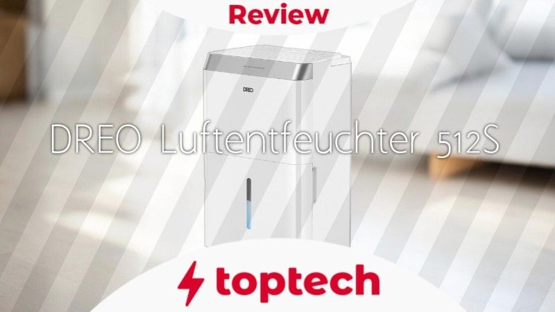 Review: DREO Luftentfeuchter 512S – starke Entfeuchtungskraft für ein gesundes Raumklima