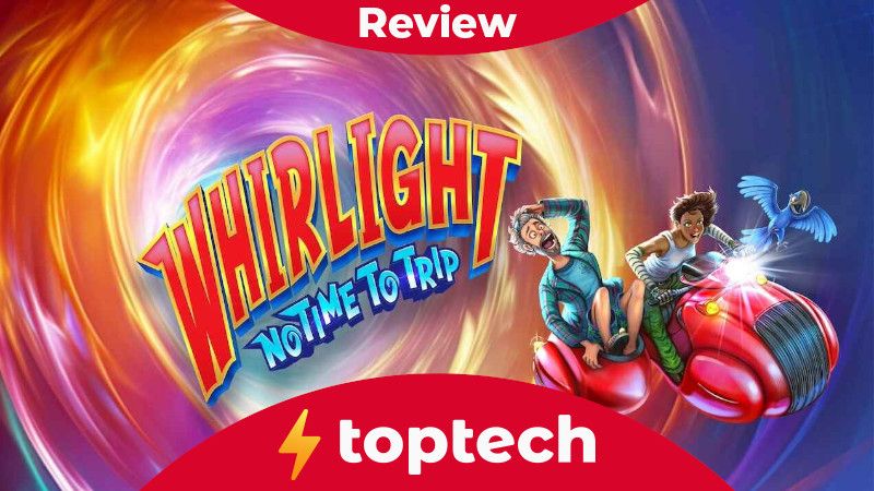 Review – Whirlight – No Time To Trip – Rasantes Point & Click im Test