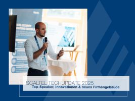 SCALTEL TechUpdate 2025: Top-Speaker, Innovationen und Eröffnung des neuen Firmengebäudes