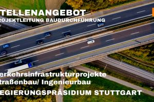 Stellenangebot Projektleitung Baudurchführung – Verkehrsinfrastrukturprojekte Öffentlicher Dienst