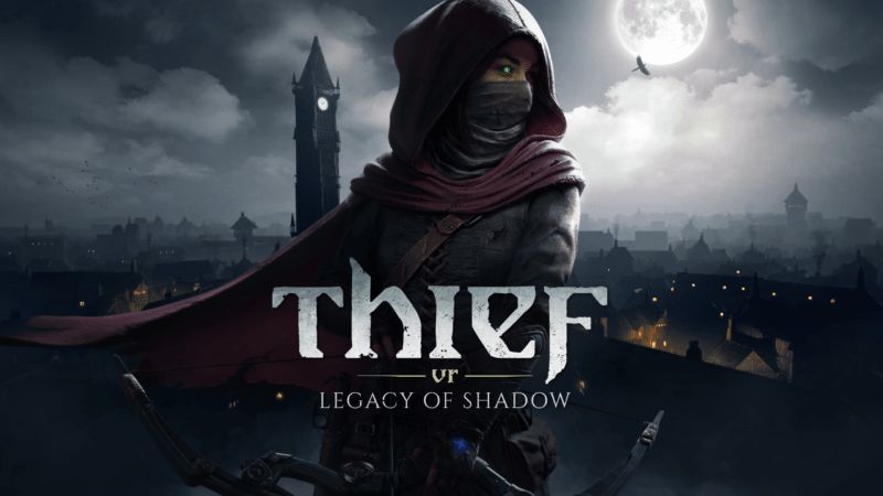 Thief VR: Legacy of Shadow lässt euch ab sofort die Nacht unsicher machen