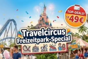Travelcircus Freizeitpark-Special: Angebote in der Übersicht