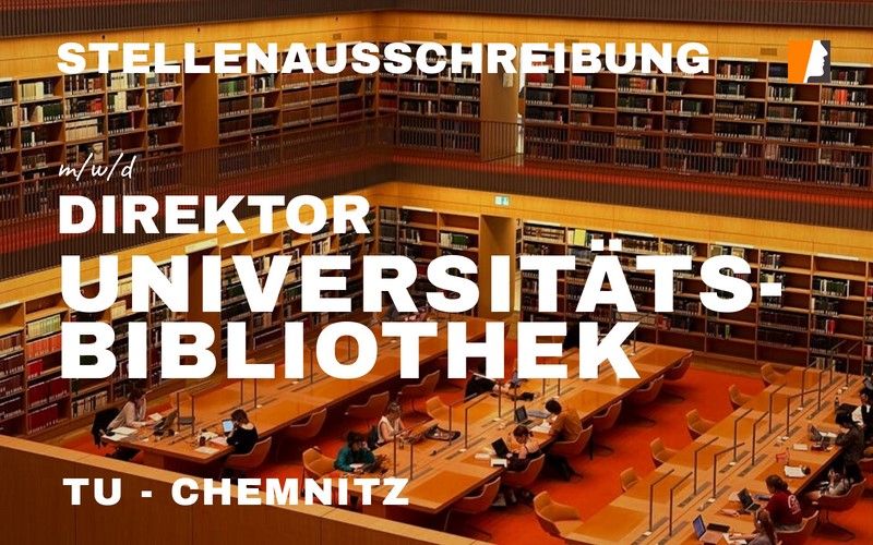 TU Chemnitz sucht Direktion der Universitätsbibliothek – Kontrast Personalberatung begleitet die Kandidatengewinnung