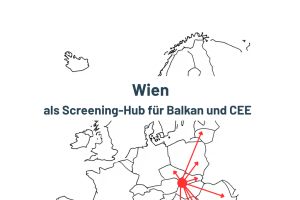 Unabhängige zentrale Screeningstelle in Wien stärkt Sicherheit in der CEE-Region