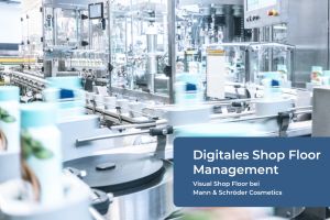 Visual Shop Floor – das Schweizer Taschenmesser für digitales Shop Floor Management