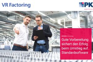 VR Factoring schafft Planungssicherheit für den Umstieg auf Standardsoftware