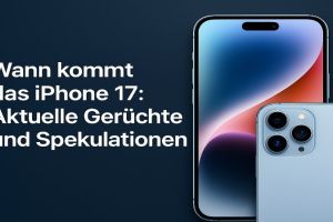 Wann kommt das iPhone 17: Aktuelle Gerüchte und Spekulationen