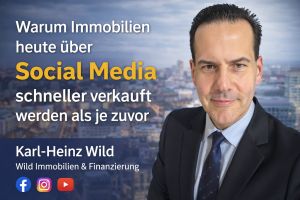 Warum Immobilien heute über Social Media schneller verkauft werden als je zuvor!