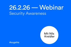 Webinar "Security Awareness – So wird es richtig gemacht!"