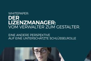 Whitepaper: „Wie erkläre ich meinem Management, dass wir einen Lizenzmanager brauchen?“