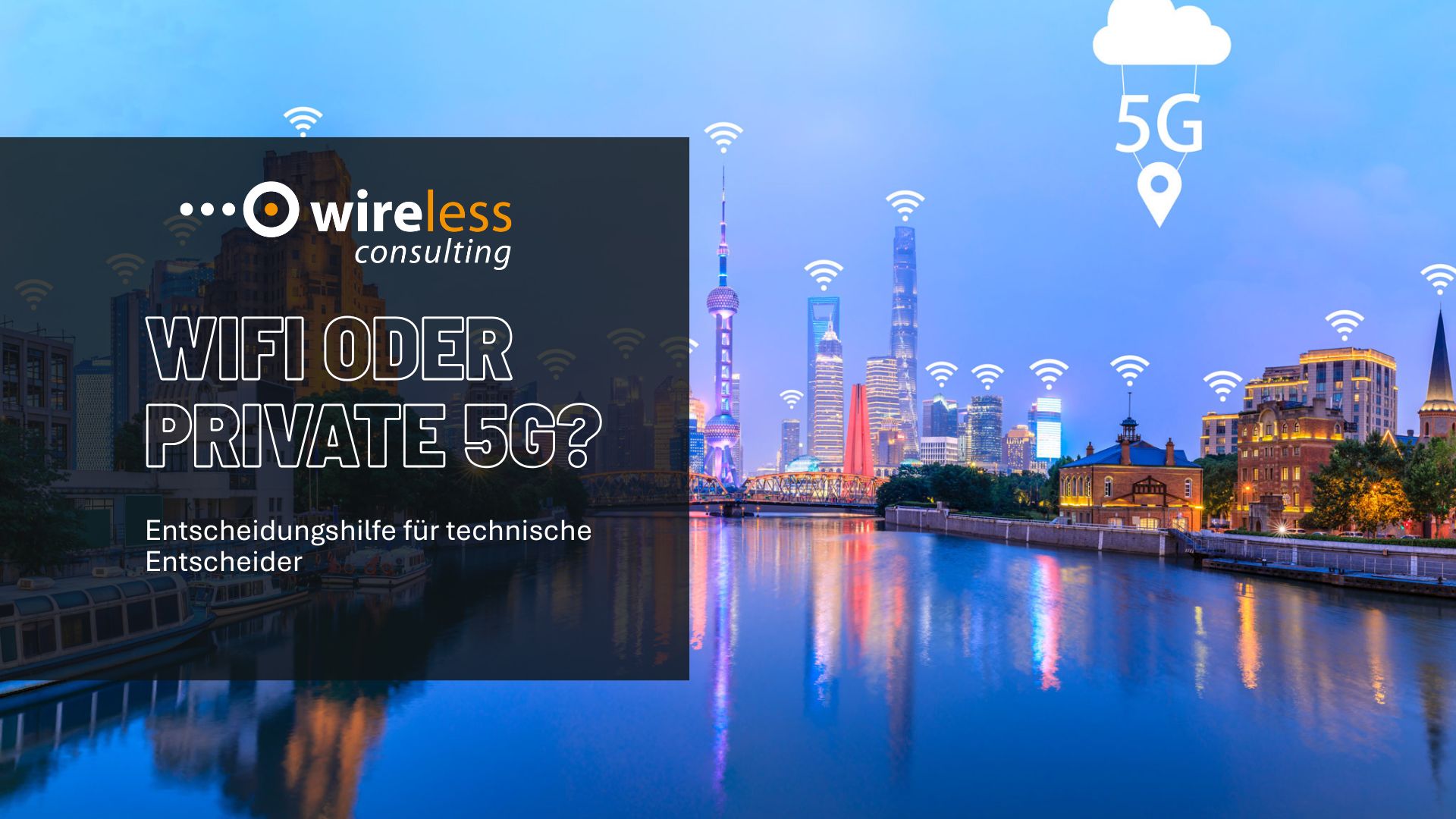 WiFi oder Private 5G?