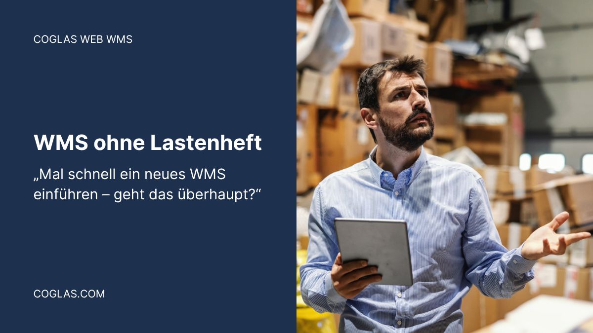 WMS ohne Lastenheft: Geht das überhaupt?