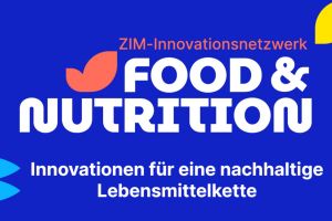Zweite Phase des ZIM-Innovationsnetzwerks Food & Nutrition bewilligt